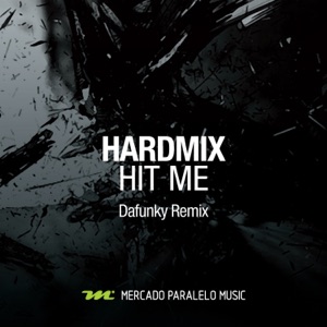 Hit Me (Dafunky Remix) - Single