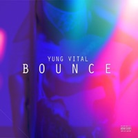 Bounce - Single - Yung Vital