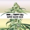 Super Silver Haze (feat. Trippy Cell) - MoneyMannMafia lyrics
