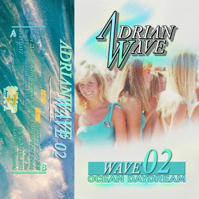 Wave 02: Ocean Daydream