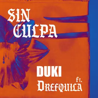 Sin Culpa (feat. DrefQuila) - Single by Duki album reviews, ratings, credits