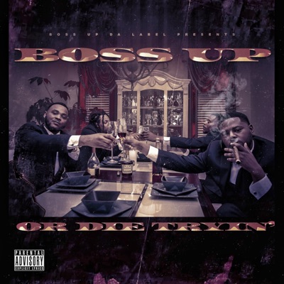 Boss Up or Die Tryin'