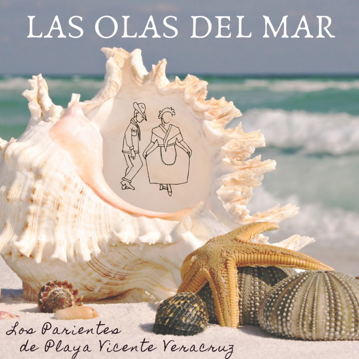 Las Olas del Mar - Single de Los Parientes de Playa Vicente Veracruz en  Apple Music