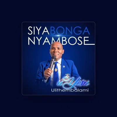 Listen to Siyabonga Nyambose, watch music videos, read bio, see tour dates & more!