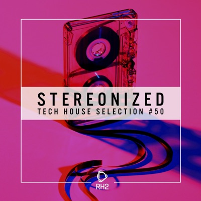 Stereonized - Tech House Selection, Vol. 50