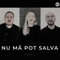 Nu ma pot salva — Messis