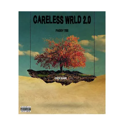 Ακούστε το άλμπουμ Careless Wrld 2.0 - EP από Faddy Tee