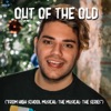 Nicolás Iaciancio - Out of the Old (From "High School Musical: The Musical: The Series")