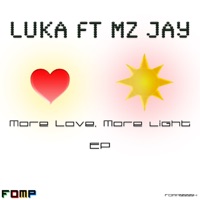 More Love, More Light (feat. Mz Jay) - Luka