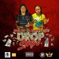 Drop Strips (feat. Yanah Green) - Single - Mack Bob