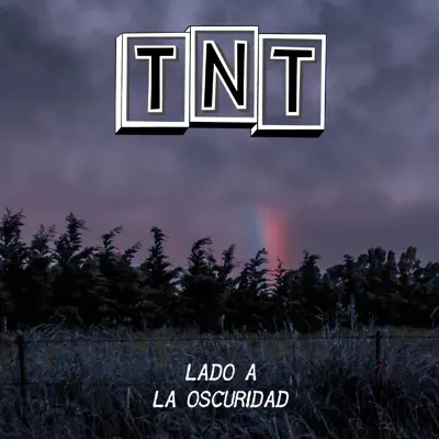 Lado A: La Oscuridad - Single - Tnt