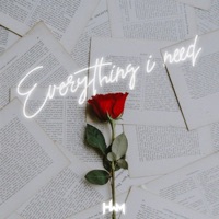 Everything I Need - Single - HWM