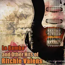 La Bamba and Other Hits of Ritchie Valens - Ritchie Valens