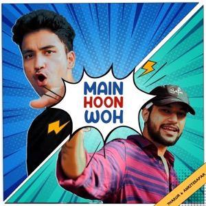 Main Hoon Woh