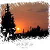 Get to the Life - Single