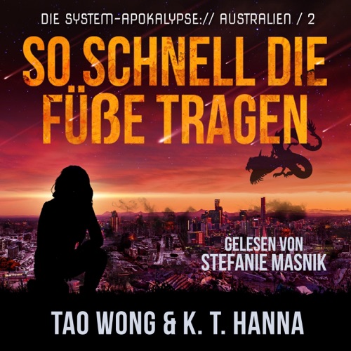 So schnell die Füße tragen [As Fast as Your Feet Can Carry You]: Die System-Apokalypse – Australien 2 (Unabridged) cover