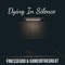 Dying in Silence - Fine$$egod lyrics