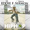 This Is Hip Hop (Like Yeah) [feat. Jarren Benton] - DJ Eddie F & Erick Sermon lyrics