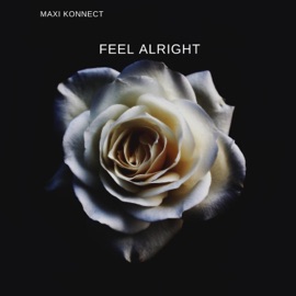Feel Alright Maxi Konnect