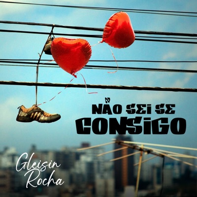 Não Sei Se Consigo - Single