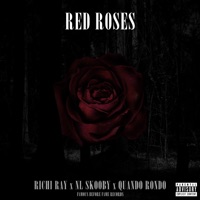Red Roses - Single - Richi Ray, Quando Rondo & NL Skooby