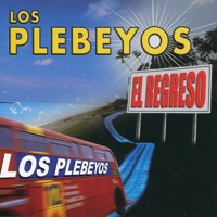 El Regreso - Los Plebeyos