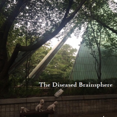 The Diseased Brainsphere