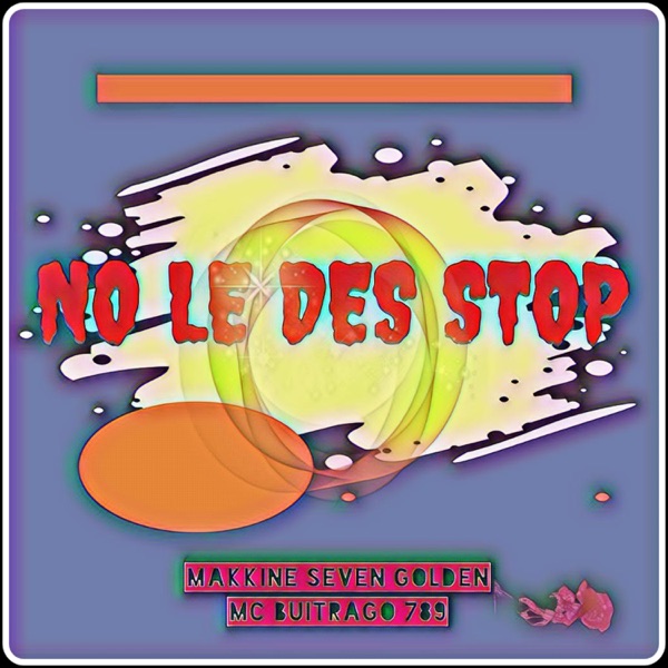 No Le Des Stop