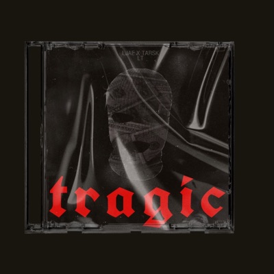 Tragic (feat. Tarsk) - Single