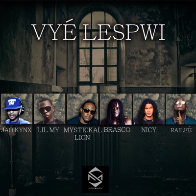 Vyé Lespwi (with Lil My, Mystickal Lion, Brasco, Nicy & Railfé) - Single