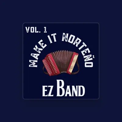 Listen to EZ Band, watch music videos, read bio, see tour dates & more!