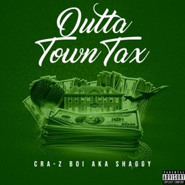 Outta Town Tax Cra-Z Boi Aka Shaggy