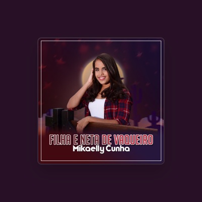 Listen to Mikaelly Cunha, watch music videos, read bio, see tour dates & more!