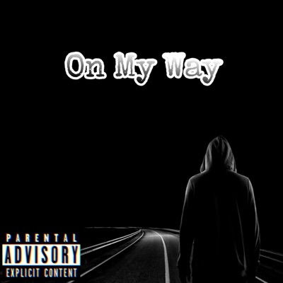 On My Way (feat. LilBamz & Chance-D) - Single