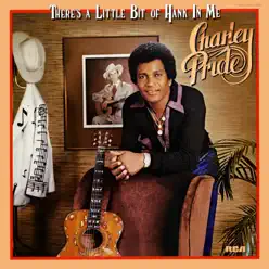 There's a Little Bit of Hank In Me - Charley Pride