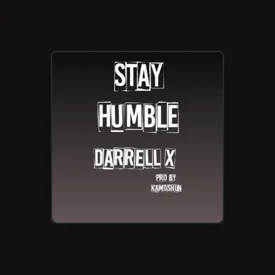Listen to Darrell X, watch music videos, read bio, see tour dates & more!