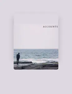 Accidentsを聴いたり、ミュージックビデオを鑑賞したり、経歴やツアー日程などを確認したりしましょう！