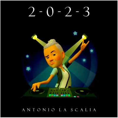 Listen to 2023 - Single by Antonio la Scalia
