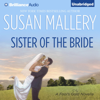 Sister of the Bride: Fool's Gold, Book 2.5 (Unabridged) - Susan Mallery