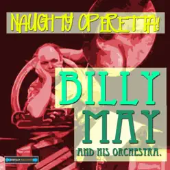 Naughty Operetta! - Billy May & His Orchestra