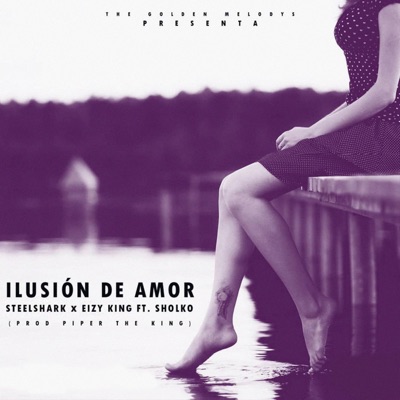 Ilusión de Amor (feat. Eizy Kingz & Sholko) [Remix] - Single