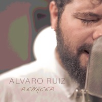 Renacer - Single - Alvaro Ruiz