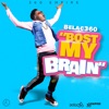 Bost My Brain - Single