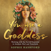 You Are a Goddess - Sophie Bashford