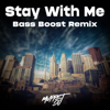 Stay With Me B Boost (Remix) - Muppet DJ & SECA Records
