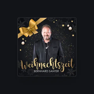 Listen to Bernhard Santer, watch music videos, read bio, see tour dates & more!