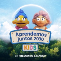 Aprendemos juntos 2030 KIDS (Temporada 1) [feat. Fresquito & Mango] - Aprendemos juntos 2030 KIDS