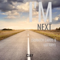 I'm Next (Scratchcards & Lottery) - Single - Cjay