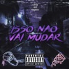 Isso Não Vai Mudar - Single