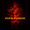 Slow Riddim - Single